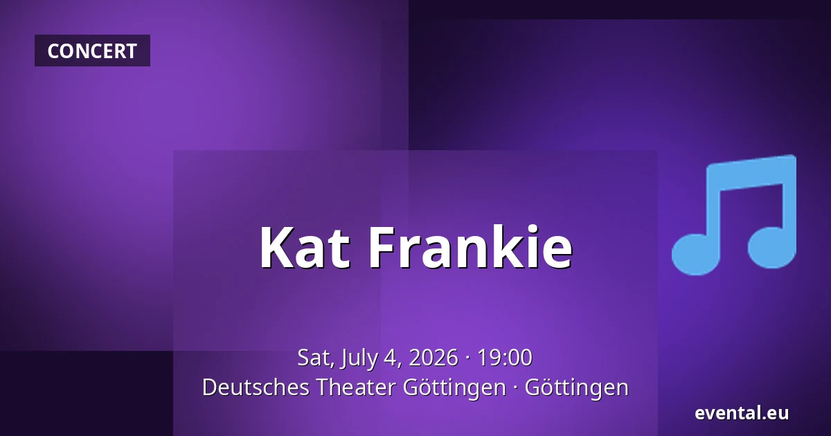 Kat Frankie — Deutsches Theater Göttingen, Göttingen