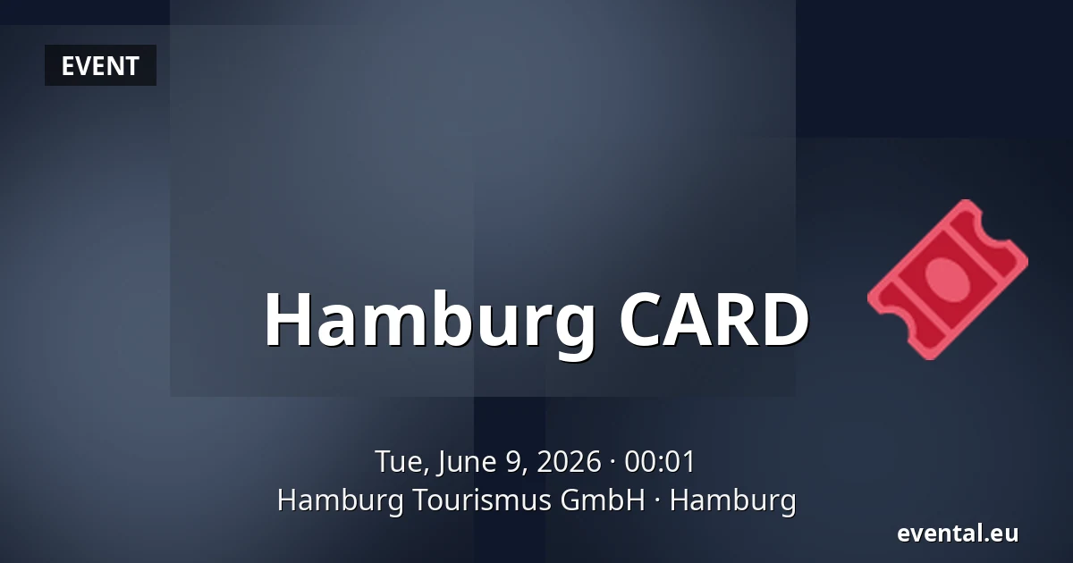 Hamburg CARD — Hamburg Tourismus GmbH, Hamburg