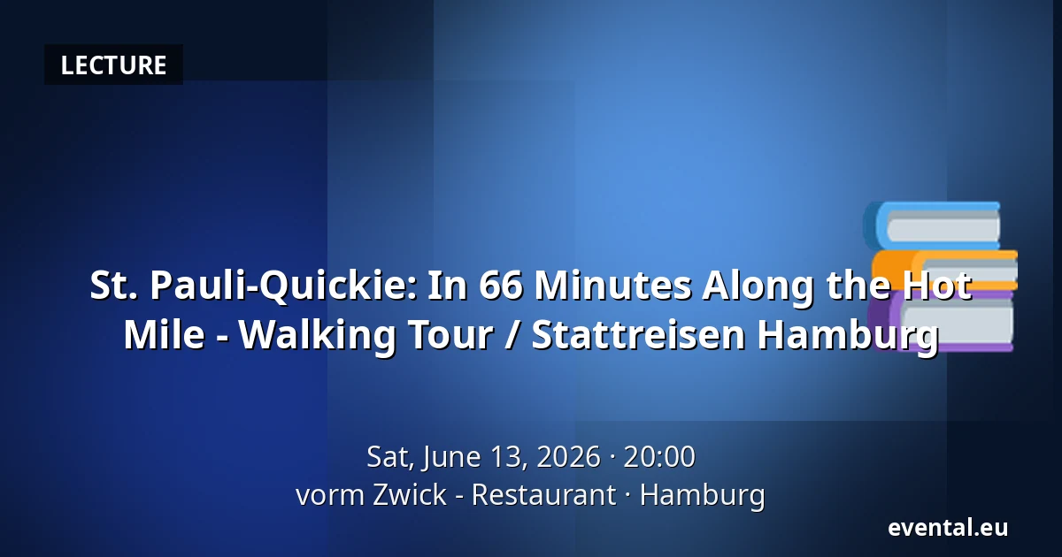 St. Pauli-Quickie: In 66 Minutes Along the Hot Mile - Walking Tour / Stattreisen Hamburg — vorm Zwick - Restaurant, Hamburg