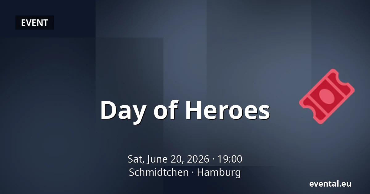 Day of Heroes — Schmidtchen, Hamburg