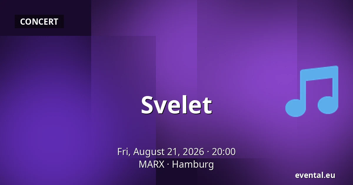 Svelet — MARX, Hamburg