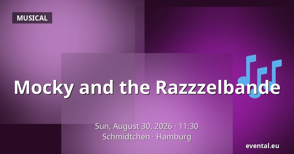 Mocky and the Razzzelbande — Schmidtchen, Hamburg