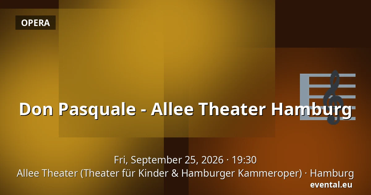 Don Pasquale - Allee Theater Hamburg — Allee Theater (Theater für Kinder & Hamburger Kammeroper), Hamburg