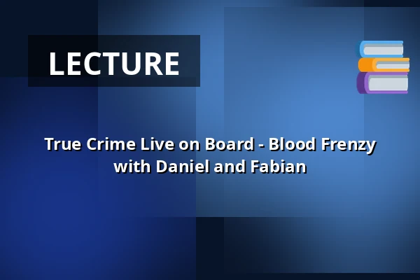 True Crime Live on Board - Blood Frenzy with Daniel and Fabian — Fahrgastschiff, Hamburg