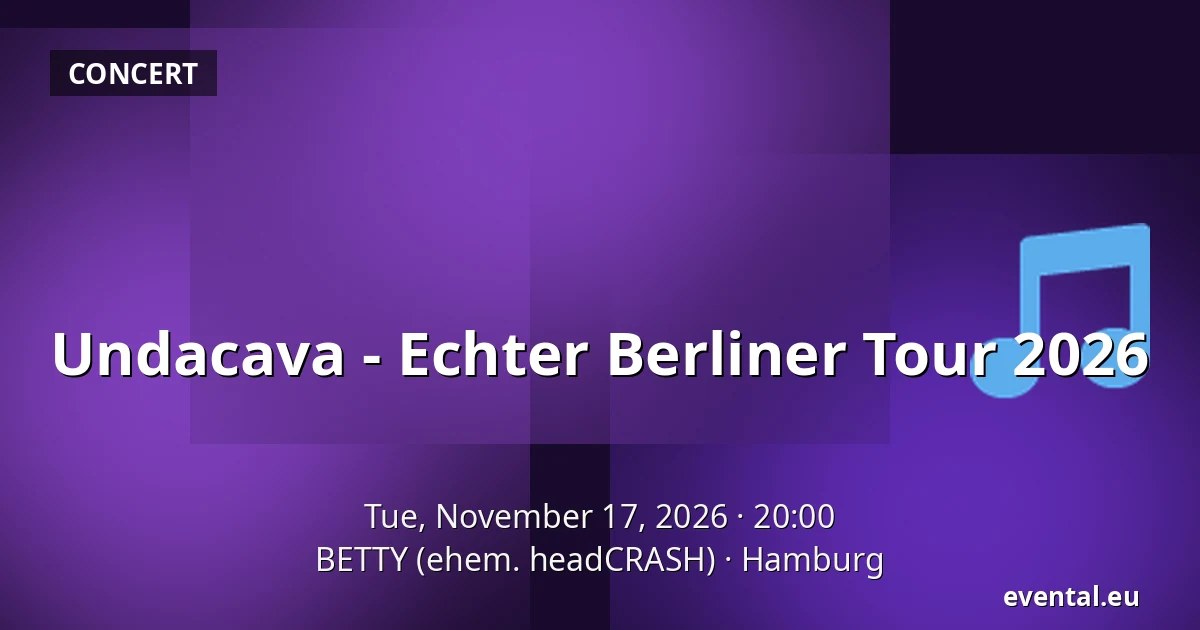 Undacava - Echter Berliner Tour 2026 — BETTY (ehem. headCRASH), Hamburg