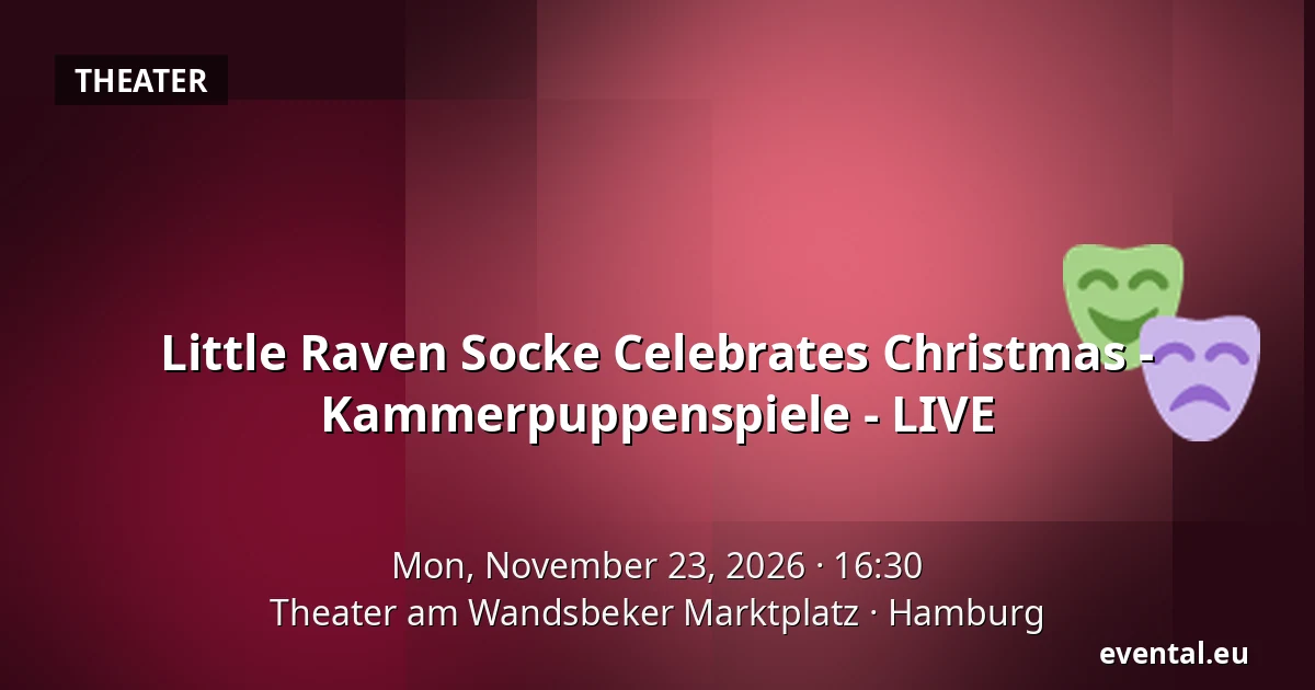 Little Raven Socke Celebrates Christmas - Kammerpuppenspiele - LIVE — Theater am Wandsbeker Marktplatz, Hamburg