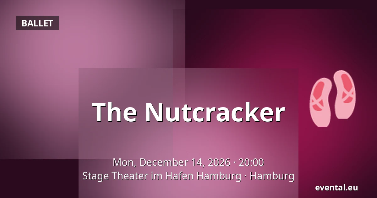 The Nutcracker — Stage Theater im Hafen Hamburg, Hamburg