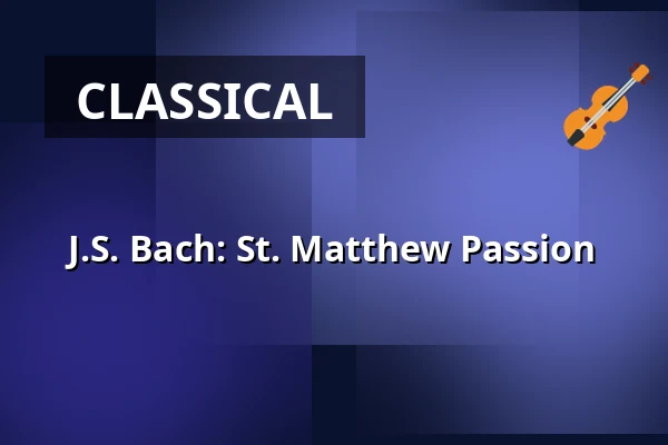 J.S. Bach: St. Matthew Passion — Hauptkirche St. Michaelis (Michel), Hamburg
