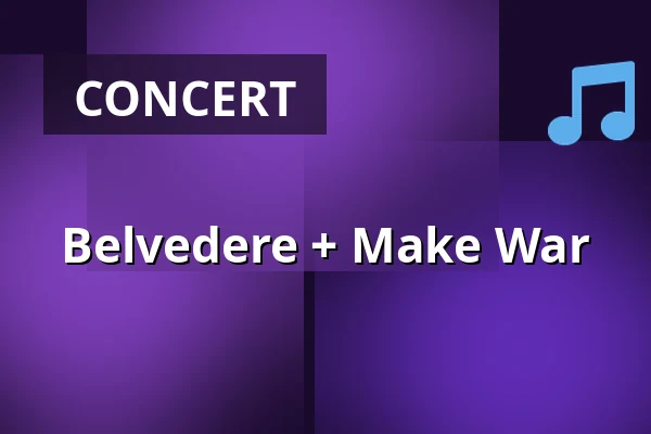Belvedere + Make War — BEI CHEZ HEINZ, Hannover