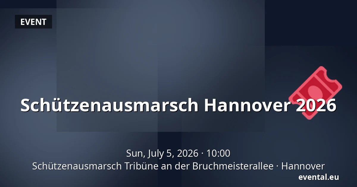 Schützenausmarsch Hannover 2026 — Schützenausmarsch Tribüne an der Bruchmeisterallee, Hannover