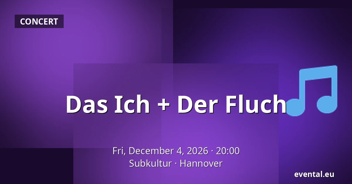 Das Ich + Der Fluch — Subkultur, Hannover