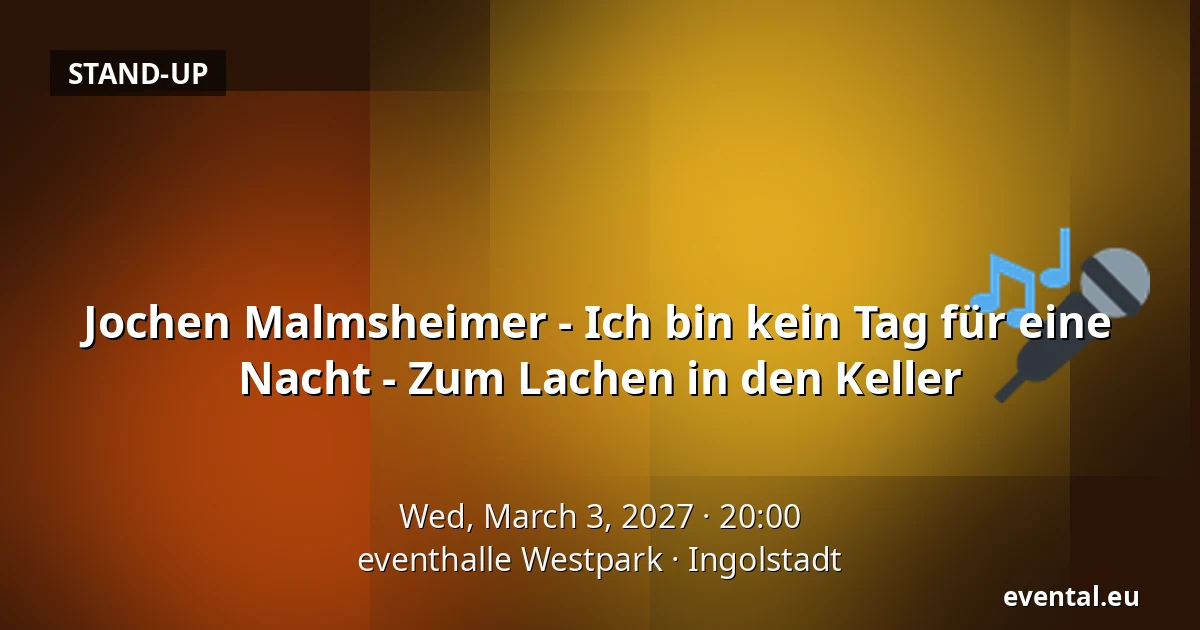 Jochen Malmsheimer - Ich bin kein Tag für eine Nacht - Zum Lachen in den Keller — eventhalle Westpark, Ingolstadt