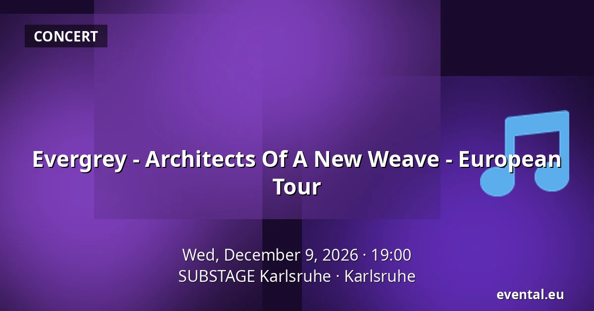 Evergrey - Architects Of A New Weave - European Tour — SUBSTAGE Karlsruhe, Karlsruhe