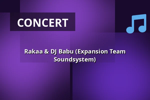 Rakaa & DJ Babu (Expansion Team Soundsystem) — Veedel Club, Cologne