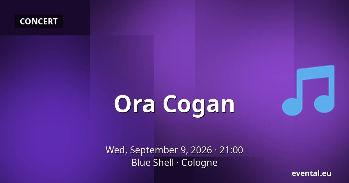 Ora Cogan — Blue Shell, Cologne