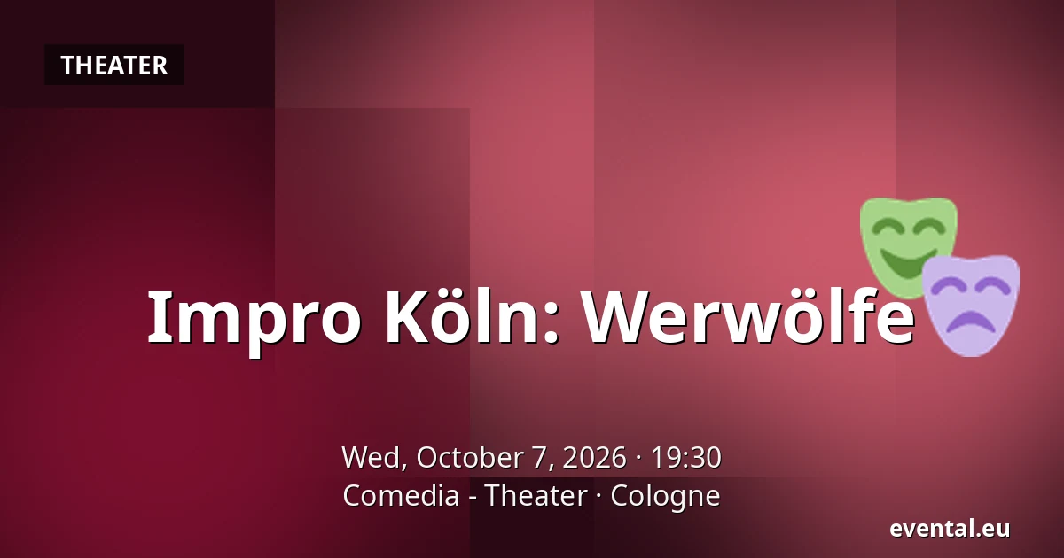 Impro Köln: Werwölfe — Comedia - Theater, Cologne