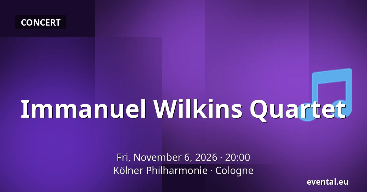 Immanuel Wilkins Quartet — Kölner Philharmonie, Cologne