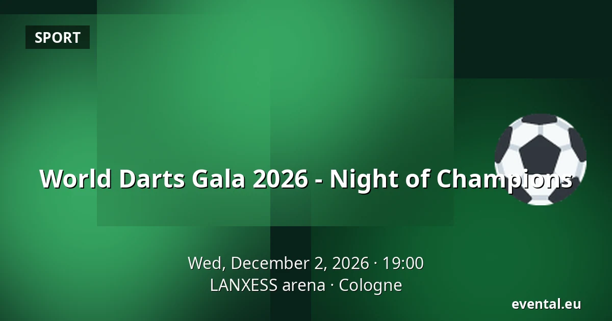 World Darts Gala 2026 - Night of Champions — LANXESS arena, Cologne