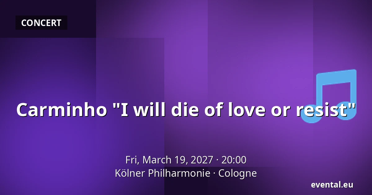 Carminho "I will die of love or resist" — Kölner Philharmonie, Cologne