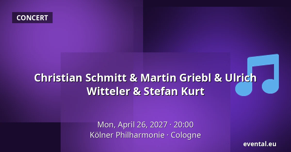 Christian Schmitt & Martin Griebl & Ulrich Witteler & Stefan Kurt — Kölner Philharmonie, Cologne