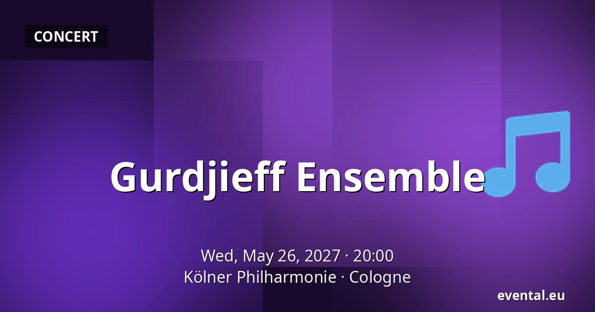 Gurdjieff Ensemble — Kölner Philharmonie, Cologne