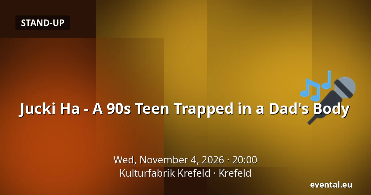 Jucki Ha - A 90s Teen Trapped in a Dad's Body — Kulturfabrik Krefeld, Krefeld