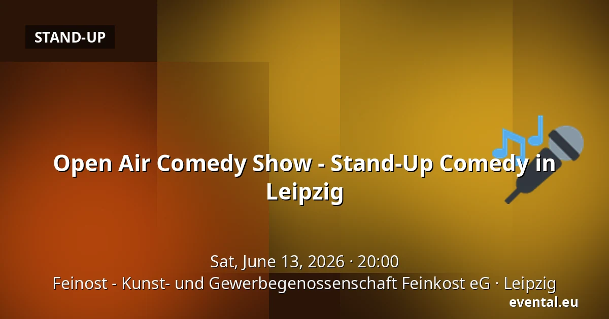 Open Air Comedy Show - Stand-Up Comedy in Leipzig — Feinost - Kunst- und Gewerbegenossenschaft Feinkost eG, Leipzig