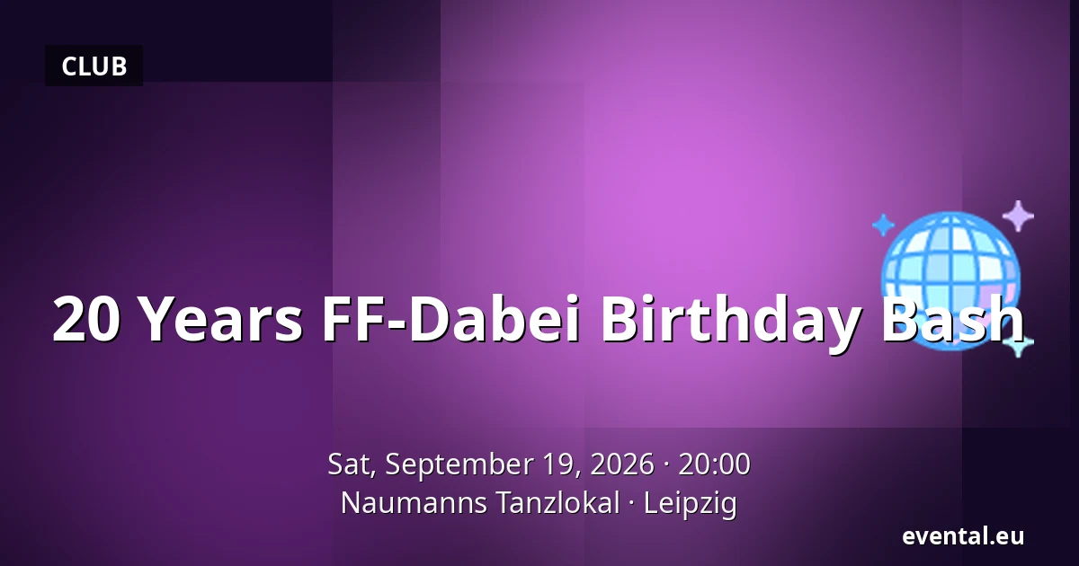 20 Years FF-Dabei Birthday Bash — Naumanns Tanzlokal, Leipzig