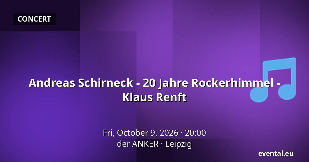 Andreas Schirneck - 20 Jahre Rockerhimmel - Klaus Renft — der ANKER, Leipzig