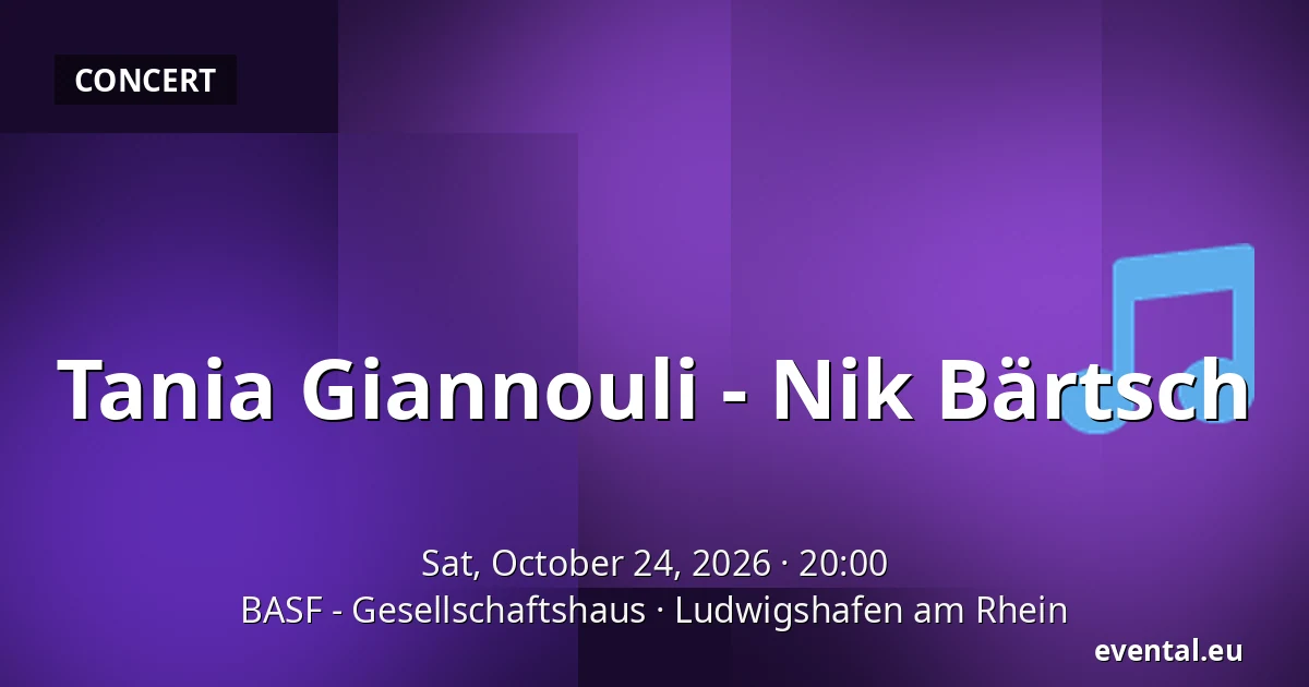 Tania Giannouli - Nik Bärtsch — BASF - Gesellschaftshaus, Ludwigshafen am Rhein