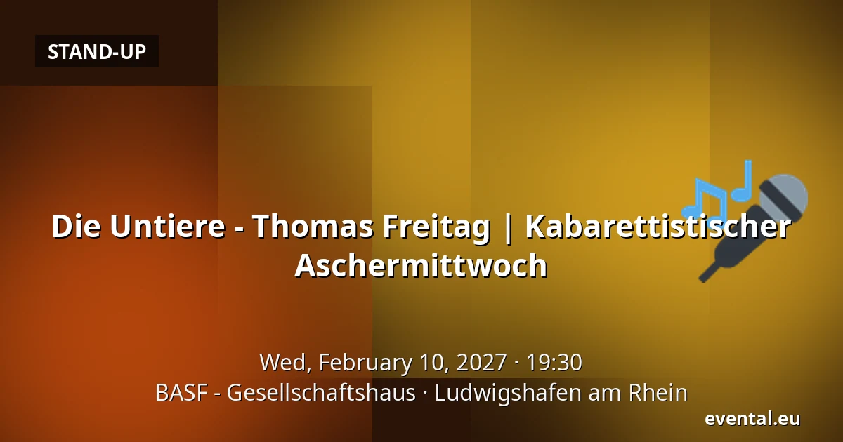 Die Untiere - Thomas Freitag | Kabarettistischer Aschermittwoch — BASF - Gesellschaftshaus, Ludwigshafen am Rhein