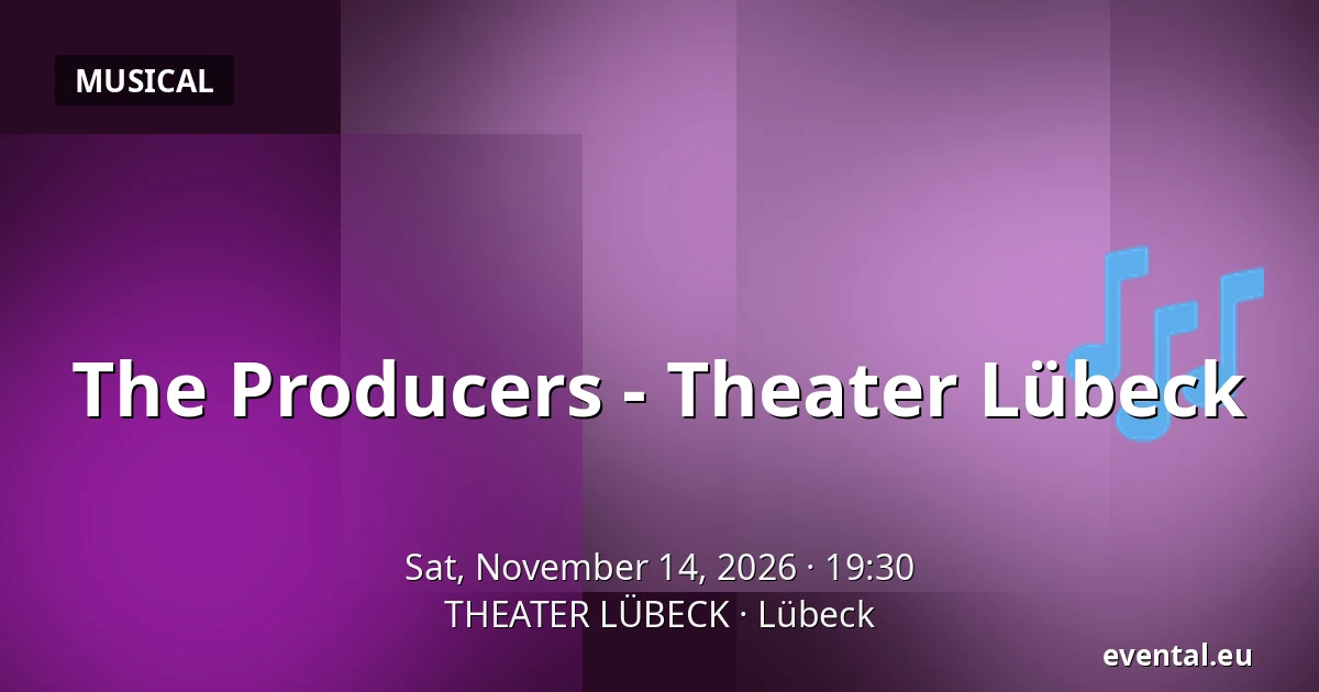The Producers - Theater Lübeck — THEATER LÜBECK, Lübeck