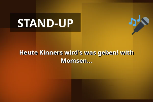 Heute Kinners wird's was geben! with Annie Heger, Yared Dibaba & Werner Momsen — Kolosseum, Lübeck