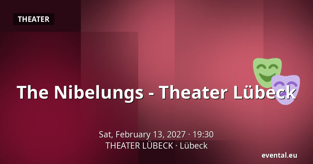 The Nibelungs - Theater Lübeck — THEATER LÜBECK, Lübeck