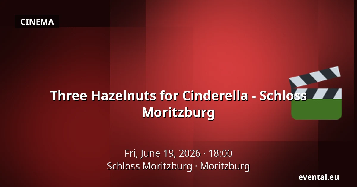 Three Hazelnuts for Cinderella - Schloss Moritzburg — Schloss Moritzburg, Moritzburg