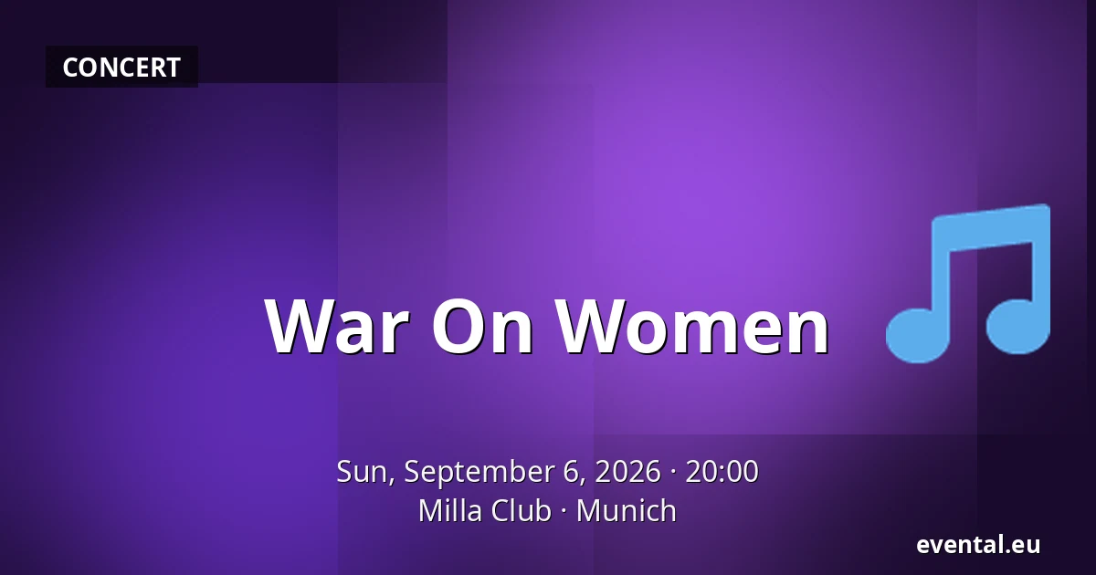 War On Women — Milla Club, Munich