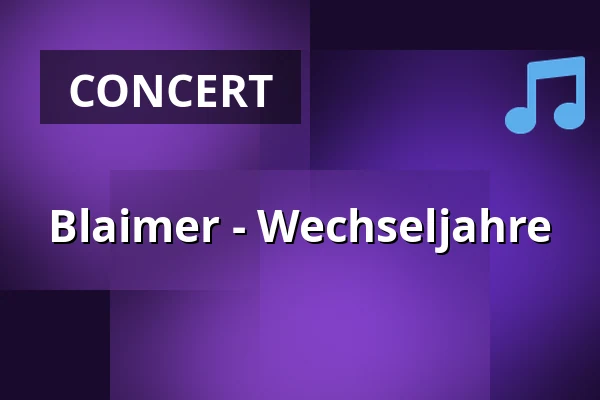 Blaimer - Wechseljahre — Schlachthof - Ku(h)bar, Munich