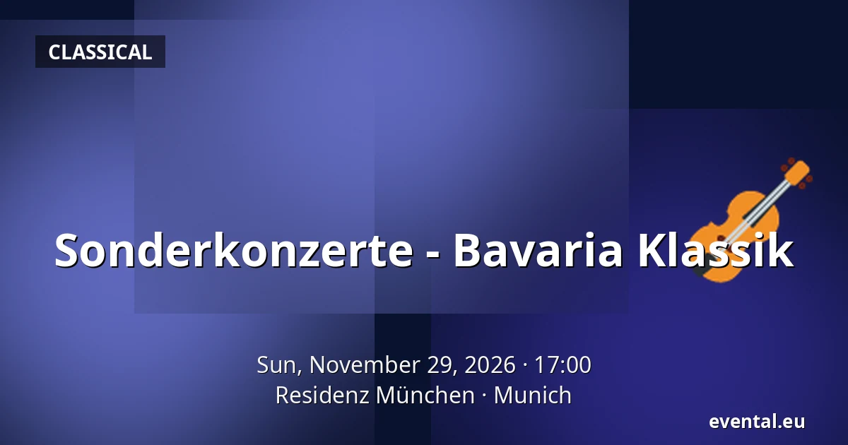 Sonderkonzerte - Bavaria Klassik — Residenz München, Munich