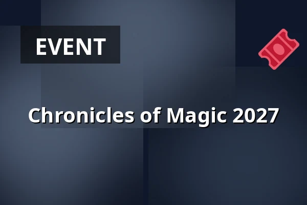 Chronicles of Magic 2027 — Alte Kongresshalle München, Munich
