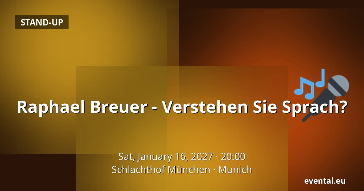 Raphael Breuer - Verstehen Sie Sprach? — Schlachthof München, Munich