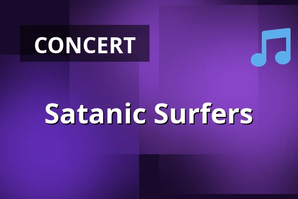 Satanic Surfers — Sputnikhalle, Münster