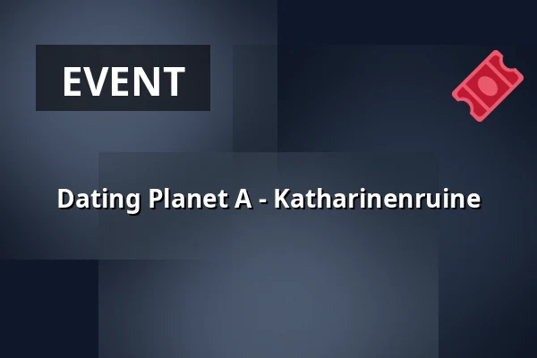 Dating Planet A - Katharinenruine — Katharinenruine, Nuremberg