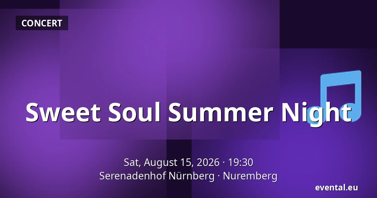 Sweet Soul Summer Night — Serenadenhof Nürnberg, Nuremberg