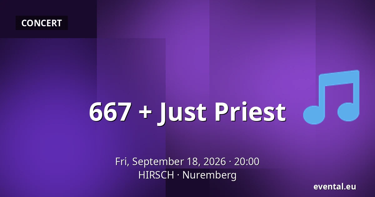 667 + Just Priest — HIRSCH, Nuremberg