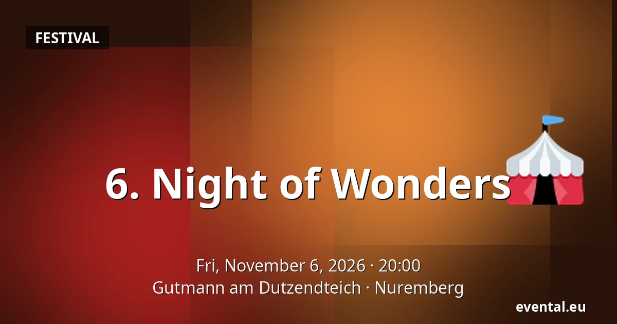 6. Night of Wonders — Gutmann am Dutzendteich, Nuremberg