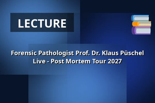 Forensic Pathologist Prof. Dr. Klaus Püschel Live - Post Mortem Tour 2027 — Meistersingerhalle Nürnberg, Nuremberg