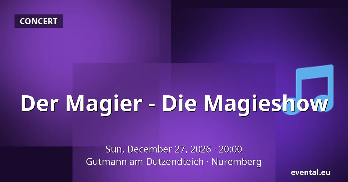 The Magician - The Magic Show — Gutmann am Dutzendteich, Nuremberg