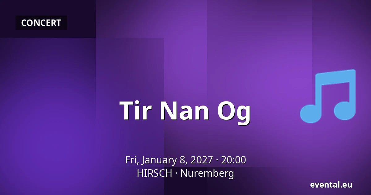 Tir Nan Og — HIRSCH, Nuremberg