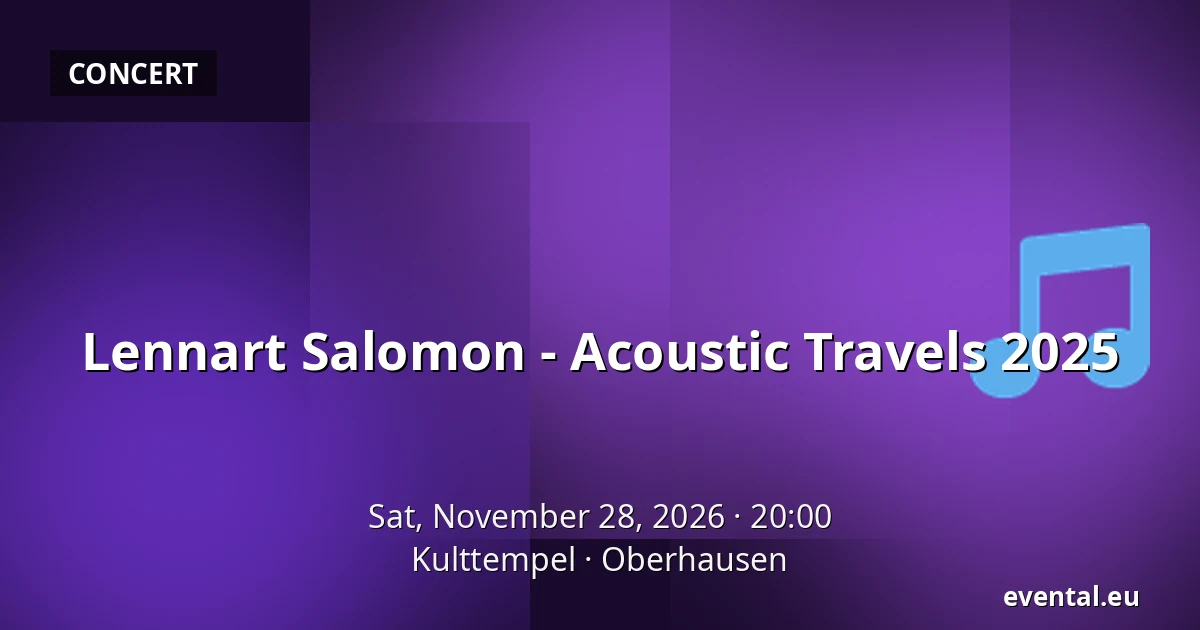 Lennart Salomon - Acoustic Travels 2025 — Kulttempel, Oberhausen