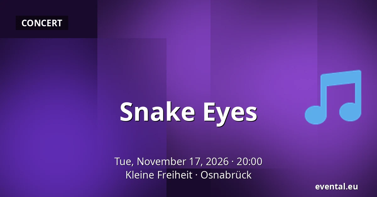 Snake Eyes — Kleine Freiheit, Osnabrück